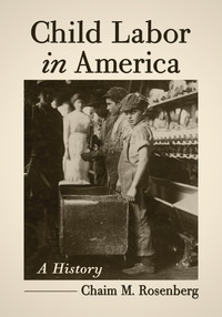 Cover image: Child Labor in America 9780786473496