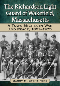 Imagen de portada: The Richardson Light Guard of Wakefield, Massachusetts 9780786473489