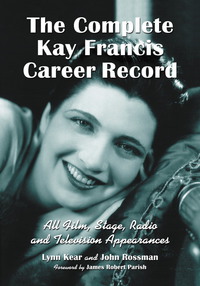 Imagen de portada: The Complete Kay Francis Career Record 9780786431984