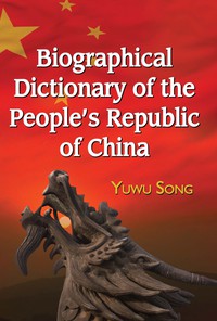 Imagen de portada: Biographical Dictionary of the People's Republic of China 9780786435821