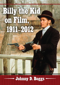 Imagen de portada: Billy the Kid on Film, 1911-2012 9780786465552