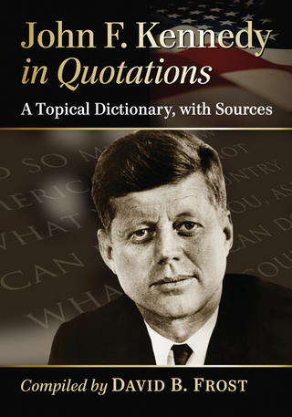 Imagen de portada: John F. Kennedy in Quotations 9780786474929