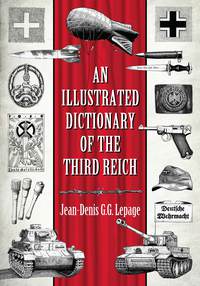 Imagen de portada: An Illustrated Dictionary of the Third Reich 9780786473724