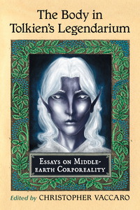 Cover image: The Body in Tolkien's Legendarium 9780786474783
