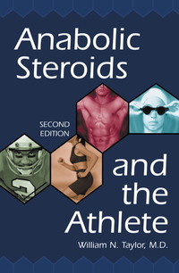 Cover image: Anabolic Steroids and the Athlete, 2d ed. 2nd edition 9780786411283