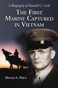 صورة الغلاف: The First Marine Captured in Vietnam 9780786428045