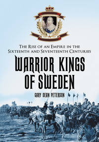 صورة الغلاف: Warrior Kings of Sweden 9780786428731