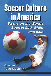 Cover image: Soccer Culture in America 9780786471553
