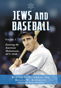 Cover image: Jews and Baseball: Volume 1, Entering the American Mainstream, 1871-1948 9781476667966