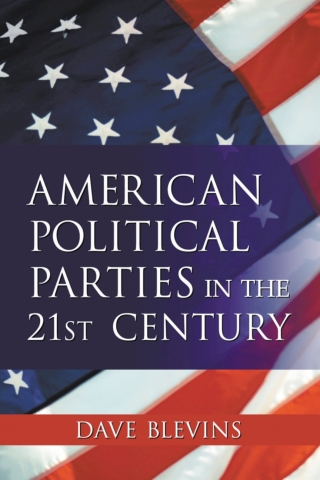 Titelbild: American Political Parties in the 21st Century 9780786424801