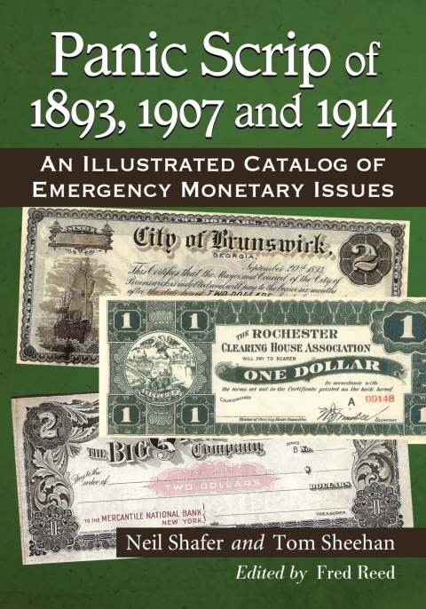 Panic Scrip of 1893, 1907 and 1914: An Illustrated Catalog of Emergency Monetary Issues - FULL INSTANT DOWNLOAD | PDF DOCX EPUB