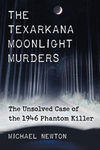 Imagen de portada: The Texarkana Moonlight Murders 9780786473250