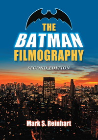 Cover image: The Batman Filmography, 2d ed. 2nd edition 9780786468911