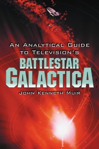 Cover image: An Analytical Guide to Television's Battlestar Galactica 9780786424559