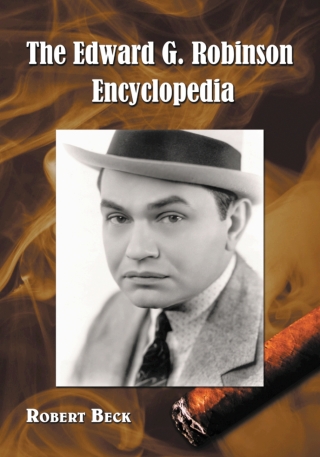 Imagen de portada: The Edward G. Robinson Encyclopedia 9780786438648