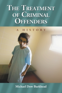 表紙画像: The Treatment of Criminal Offenders 9780786430208