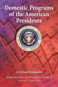 Cover image: Domestic Programs of the American Presidents 9780786431830
