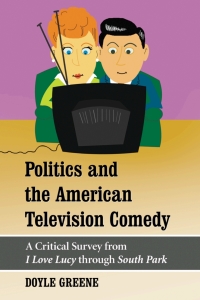 Imagen de portada: Politics and the American Television Comedy 9780786432356
