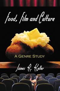 Cover image: Food, Film and Culture: A Genre Study 9780786426164