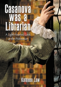 Titelbild: Casanova Was a Librarian 9780786429813