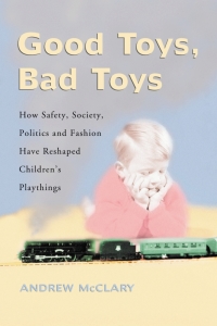 Cover image: Good Toys, Bad Toys 9780786418374