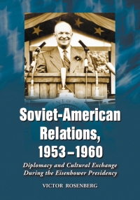 Imagen de portada: Soviet-American Relations, 1953-1960 9780786419340