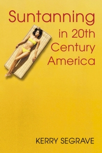 Cover image: Suntanning in 20th Century America 9780786423941