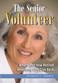 Cover image: The Senior Volunteer 9780786421442