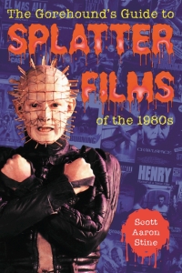 Cover image: The Gorehound's Guide to Splatter Films of the 1980s 9780786415328
