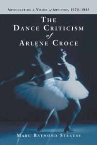 Imagen de portada: The Dance Criticism of Arlene Croce 9780786423507