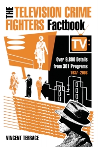 Cover image: The Television Crime Fighters Factbook 9780786415335