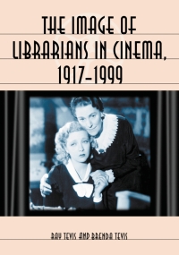 Cover image: The Image of Librarians in Cinema, 1917-1999 9780786421503