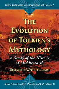 Cover image: The Evolution of Tolkien's Mythology: A Study of the History of Middle-earth 9780786432813