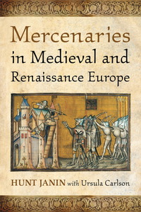 Cover image: Mercenaries in Medieval and Renaissance Europe 9780786472741