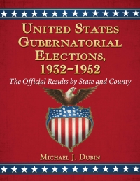 Cover image: United States Gubernatorial Elections, 1932-1952 9780786470341