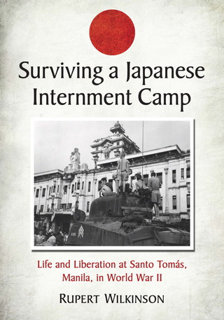 Cover image: Surviving a Japanese Internment Camp 9780786465705