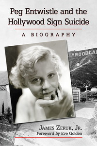 Cover image: Peg Entwistle and the Hollywood Sign Suicide 9780786473137