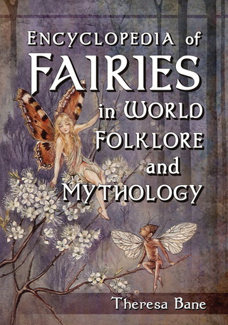Imagen de portada: Encyclopedia of Fairies in World Folklore and Mythology 9780786471119