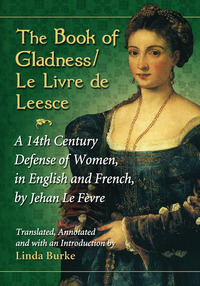 Cover image: The Book of Gladness / Le Livre de Leesce 9780786474271