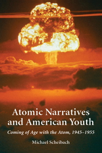 表紙画像: Atomic Narratives and American Youth 9780786415663