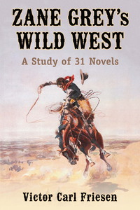表紙画像: Zane Grey's Wild West 9780786477791