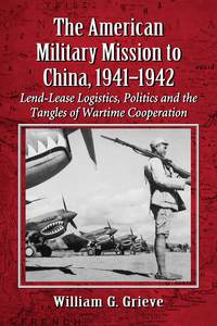 Imagen de portada: The American Military Mission to China, 1941-1942 9780786475568