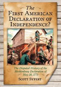 Imagen de portada: The First American Declaration of Independence? 9780786475599