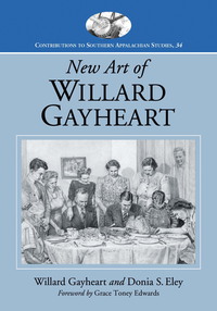 Cover image: New Art of Willard Gayheart 9780786465514