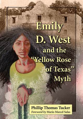 Imagen de portada: Emily D. West and the "Yellow Rose of Texas" Myth 9780786474493