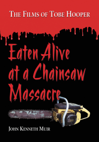 Cover image: Eaten Alive at a Chainsaw Massacre 9780786444618