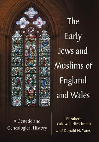 Titelbild: The Early Jews and Muslims of England and Wales 9780786476848