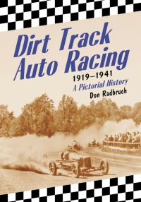 Omslagafbeelding: Dirt Track Auto Racing, 1919-1941 9780786417254