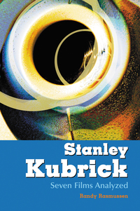 Cover image: Stanley Kubrick: Seven Films Analyzed 9780786421527