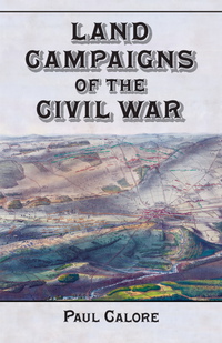 Cover image: Land Campaigns of the Civil War 9780786473991